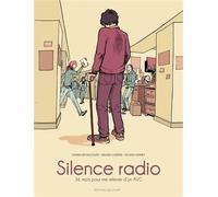 Silence radio 36 mois pour me relever d'un AVC - Xavier Betaucourt - Delcourt - cartonné - Bande dessinée