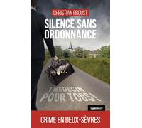 Silence sans ordonnance - Crime en Deux-Sèvres