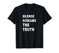 Silence Screams The Truth T-Shirt