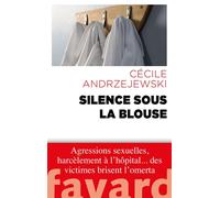 Silence sous la blouse - Cecile Andrzejewski - Fayard - broché - Témoignage