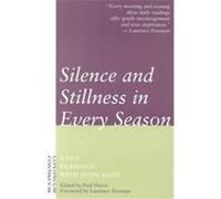 Silence & Stillness in Every Season John Main, Paul Harris (Auteur)