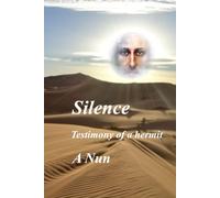 Silence: Testimony of a hermit