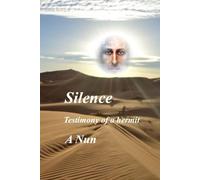 Silence: Testimony of a hermit