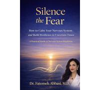 silence the fear: A 60-SECOND RESET FOR YOUR NERVOUS SYSTEM