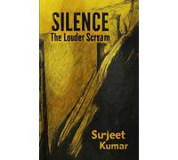 Silence: The Louder Scream