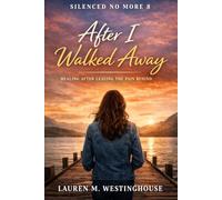 Silenced No More 8: After i Walked Away