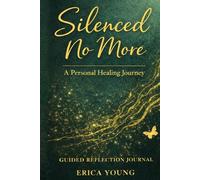 Silenced No More: A Personal Healing Journey