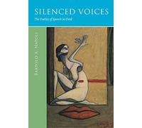 Silenced Voices: The Poetics of Speech in Ovid