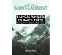 Silences funestes en Haute-Ariège - Josiane Saint-Laurent - Presses Litteraires - broché - Roman