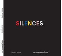 Silences - Jérôme Ruillier - Bilboquet-Valbert - cartonné - Album jeunesse dès 3 ans