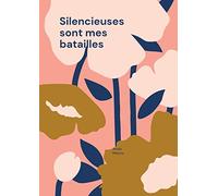 Silencieuses sont mes batailles: De l'errance à la résilience