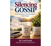 Silencing Gossip: Smart Responses, Clear Boundaries, Real Change