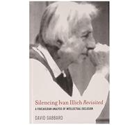 Silencing Ivan Illich Revisited