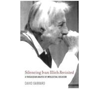 Silencing Ivan Illich Revisited