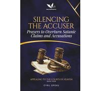 Silencing the Accuser: Prayers to Overturn Satanic Claims and Accusations