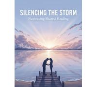 Silencing The Storm: Navigating Shared Healing