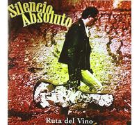 Silencio Absoluto - Ruta Del Vino [Import]