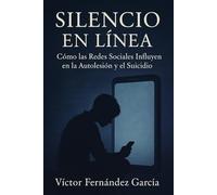 Silencio En Línea: Cómo las Redes Sociales Influyen en la Autolesión y el Suicidio