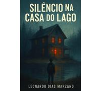 Silêncio na Casa do Lago