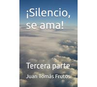 ¡Silencio, se ama!: Tercera parte
