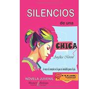 Silencios De Una Chica: A Veces El Corazã³N Ve Lo Que Es Invisible Para El Ojo