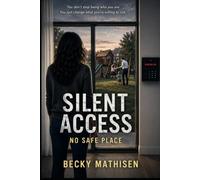 Silent Access: No Safe Place
