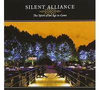 Silent Alliance - Spirit of an Age to Come [Import]