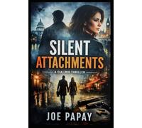 Silent Attachments: A CIA-MI6 Thriller
