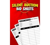 Silent Auction Bid Sheets: A Comprehensive Log Book for Managing Charity Auctions, Bidders’ Information, and Winning Bids.