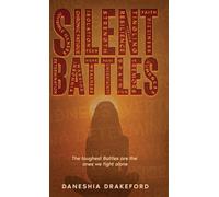 SILENT BATTLES: The toughest Battles are the ones we fight alone