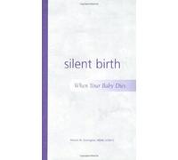 Silent Birth: When Your Baby Dies