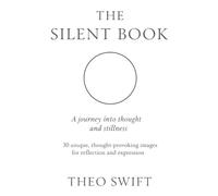 Silent Book: 30 unique, thought-provoking images for reflection and expression