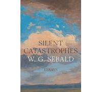 Silent Catastrophes: Essays