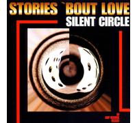 Silent Circle - Stories 'Bout Love