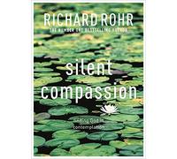 Silent Compassion: Finding God in Contemplation