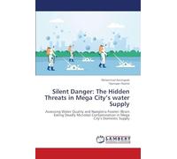 Silent Danger: The Hidden Threats in Mega City’s water Supply: Assessing Water Quality and Naegleria Fowleri (Brain Eating Deadly Microbe) Contamination in Mega City’s Domestic Supply