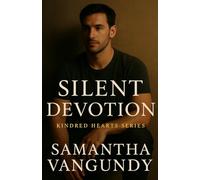 Silent Devotion: Kindred Hearts Sanctuary Book Three