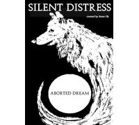 Silent Distress: Aborted Dream