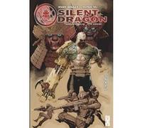 Silent Dragon Andy Diggle (Auteur), Leinil Yu (Dessinateur), Dave Stewart (Coloriste)