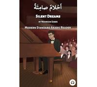 Silent Dreams: Modern Standard Arabic Reader