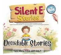 Silent E Decodable Stories for Beginning Readers (Level 5): 5 Silent E Decodable Readers to Help Kindergarten and First Grade Beginning Readers Learn to Read (Structured Literacy)