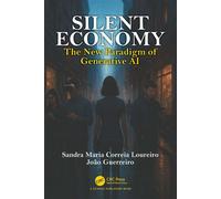 Silent Economy The New Paradigm of Generative AI - Sandra Maria Correira Loureiro - CRC Press - ebook (ePub) - Livre