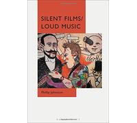 Silent Films/Loud Music