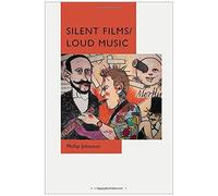 Silent Films/Loud Music