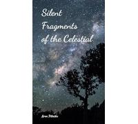 Silent Fragments of the Celestial