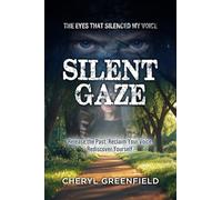 Silent Gaze: The Eyes That Silenced My Voice