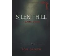 SILENT HILL F GAME GUIDE: The Final Confrontation: Overcoming the True Horror