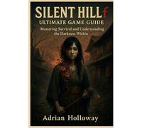 Silent Hill f Ultimate Game Guide: “Mastering Survival and Understanding the Darkness Within”