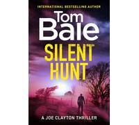 Silent Hunt - Tom Bale - Boldwood Books - ebook (ePub) - Livre