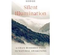 Silent Illumination by Guo Gu Guo Gu (Auteur)